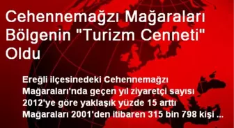 Cehennemağzı Mağaraları Bölgenin 'Turizm Cenneti' Oldu