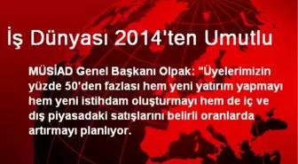 İş Dünyası 2014'ten Umutlu