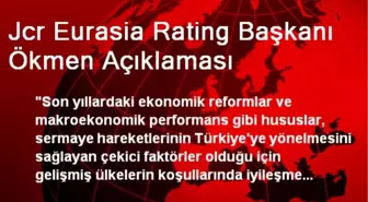 Jcr Eurasia Rating Başkanı Ökmen Açıklaması