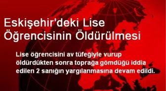 Eskişehir'deki Lise Öğrencisinin Öldürülmesi