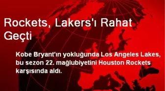 Rockets, Lakers'ı Rahat Geçti