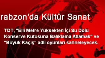 Trabzon'da Kültür Sanat