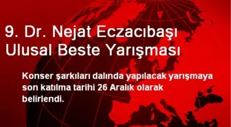 9. Dr. Nejat Eczacıbaşı Ulusal Beste Yarışması