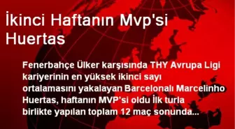 İkinci Haftanın Mvp'si Huertas