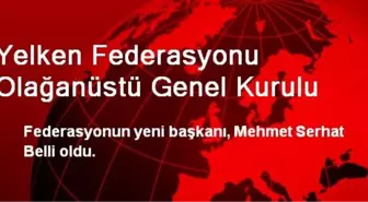 Yelken Federasyonu Olağanüstü Genel Kurulu