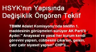 HSYK'nın Yapısında Değişiklik Öngören Teklif