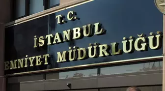 İstanbul Emniyet Müdürlüğünden Açıklama Açıklaması