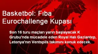 Basketbol: Fıba Eurochallenge Kupası