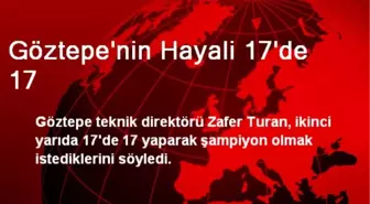 Göztepe'nin Hayali 17'de 17