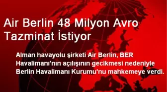 Air Berlin 48 Milyon Avro Tazminat İstiyor