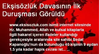 Ekşisözlük Davasının İlk Duruşması Görüldü