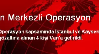 Van Merkezli Operasyon