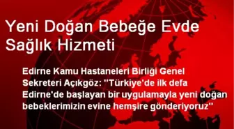 Yeni Doğan Bebeğe Evde Sağlık Hizmeti