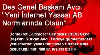 Des Genel Başkanı Avcı: 'Yeni İnternet Yasası AB Normlarında Olsun'