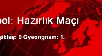 Futbol: Hazırlık Maçı