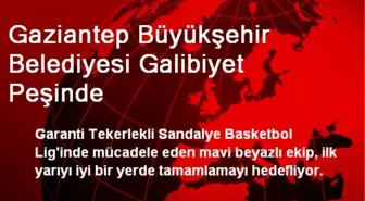 Gaziantep Büyükşehir Belediyesi Galibiyet Peşinde