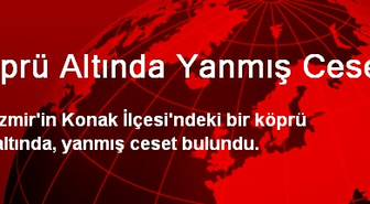 Köprü Altında Yanmış Ceset