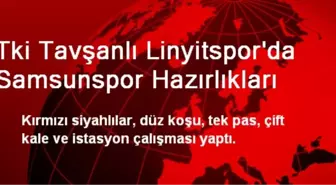 Tki Tavşanlı Linyitspor'da Samsunspor Hazırlıkları