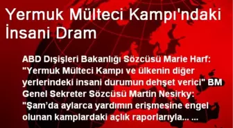 Yermuk Mülteci Kampı'ndaki İnsani Dram