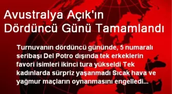 Avustralya Açık'ın Dördüncü Günü Tamamlandı