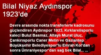 Bilal Niyaz Aydınspor 1923'de