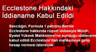 Ecclestone Hakkındaki İddianame Kabul Edildi