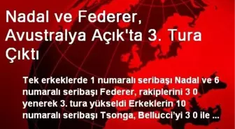 Nadal ve Federer, Avustralya Açık'ta 3. Tura Çıktı