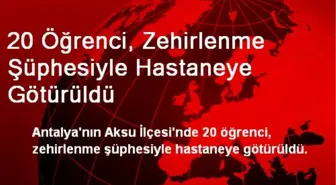 20 Öğrenci, Zehirlenme Şüphesiyle Hastaneye Götürüldü