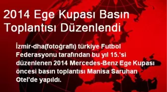 2014 Ege Kupası Basın Toplantısı Düzenlendi