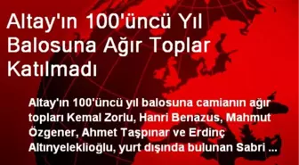 Altay'ın 100'üncü Yıl Balosuna Ağır Toplar Katılmadı