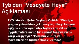 Tyb'den 'Vesayete Hayır' Açıklaması