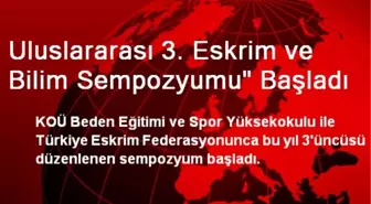 Uluslararası 3. Eskrim ve Bilim Sempozyumu' Başladı