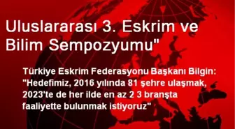 Uluslararası 3. Eskrim ve Bilim Sempozyumu'