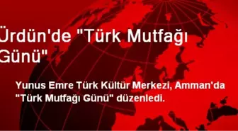 Ürdün'de 'Türk Mutfağı Günü'