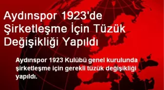 Aydınspor 1923'de Şirketleşme İçin Tüzük Değişikliği Yapıldı