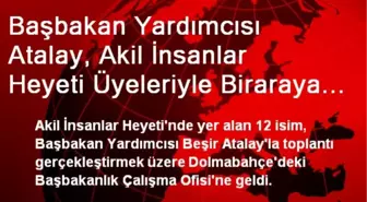 Başbakan Yardımcısı Atalay, Akil İnsanlar Heyeti Üyeleriyle Biraraya Geldi