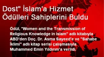 Dost' İslam'a Hizmet Ödülleri Sahiplerini Buldu