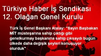 Türkiye Haber İş Sendikası 12. Olağan Genel Kurulu