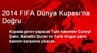 2014 FIFA Dünya Kupası'na Doğru