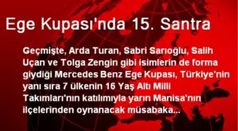 Ege Kupası'nda 15. Santra