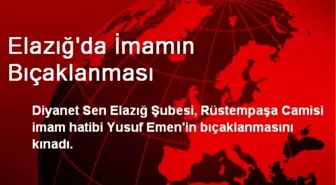 Elazığ'da İmamın Bıçaklanması