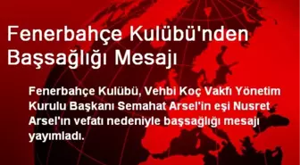 Fenerbahçe Kulübü'nden Başsağlığı Mesajı