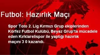 Futbol: Hazırlık Maçı