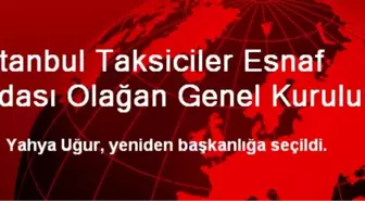 İstanbul Taksiciler Esnaf Odası Olağan Genel Kurulu