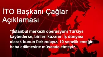 İTO Başkanı Çağlar Açıklaması