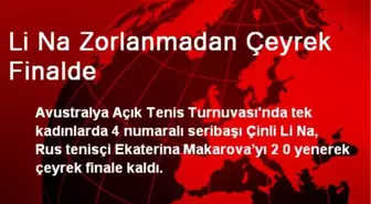 Li Na Zorlanmadan Çeyrek Finalde