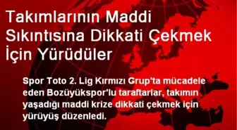 Takımlarının Maddi Sıkıntısına Dikkati Çekmek İçin Yürüdüler