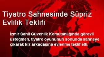 Tiyatro Sahnesinde Süpriz Evlilik Teklifi