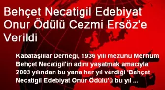 Behçet Necatigil Edebiyat Onur Ödülü Cezmi Ersöz'e Verildi