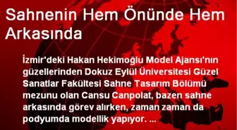 Sahnenin Hem Önünde Hem Arkasında